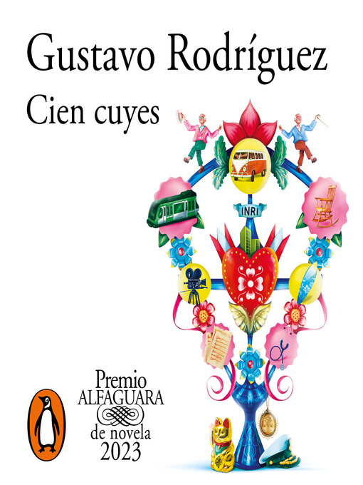 Title details for Cien cuyes (Premio Alfaguara de novela 2023) by Gustavo Rodríguez - Available